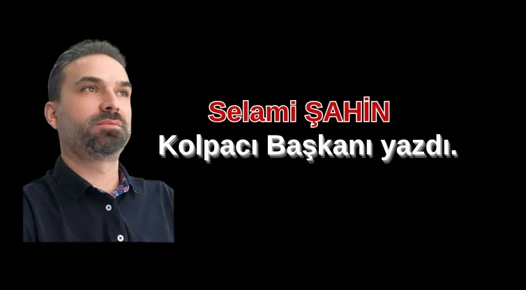 Kolpacı Başkan..!